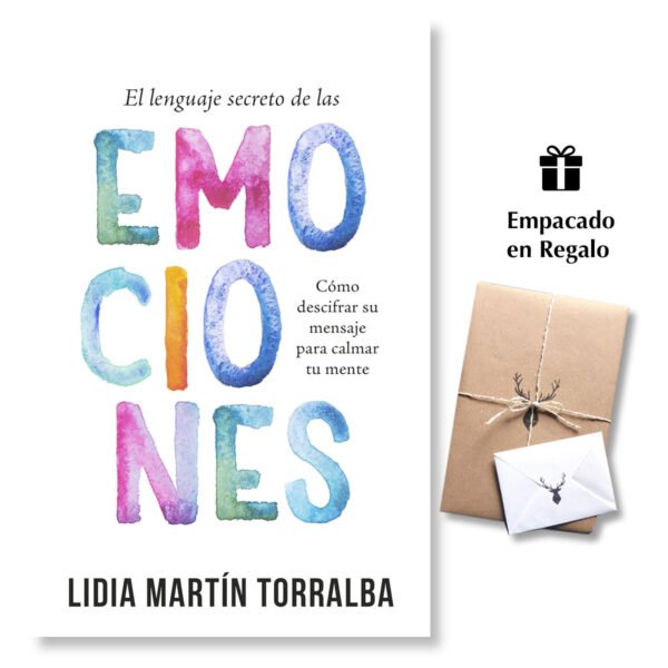 El lenguaje secreto de las emociones: Cómo descifrar su mensaje para calmar tu mente