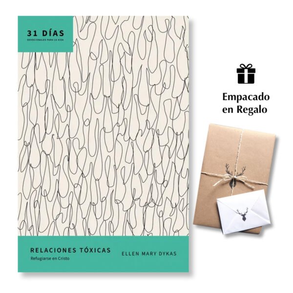 Relaciones tóxicas - Refugiarse en Cristo - 31 días Devocionales