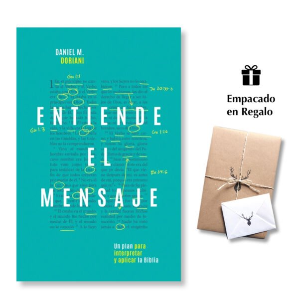 Entiende el mensaje - Un plan para interpretar y aplicar la Biblia