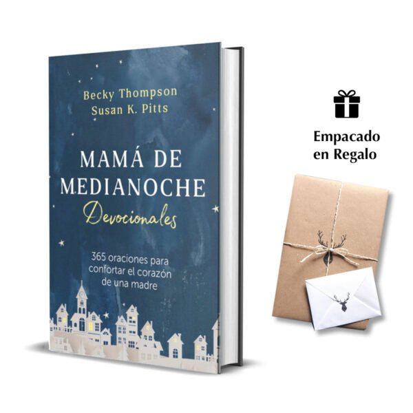Mamá de medianoche Devocionales - 365 oraciones para confortar el corazón de una Madre