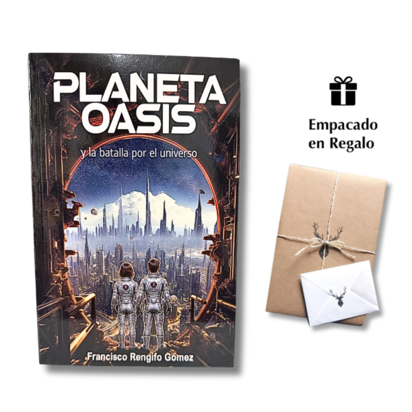 Planeta Oasis y la batalla por el universo – Francisco Rengifo