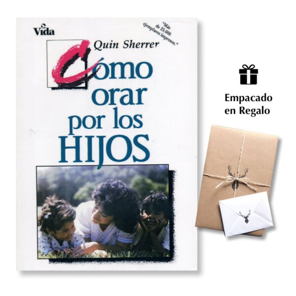 Cómo orar por los hijos - Quin Sherrer