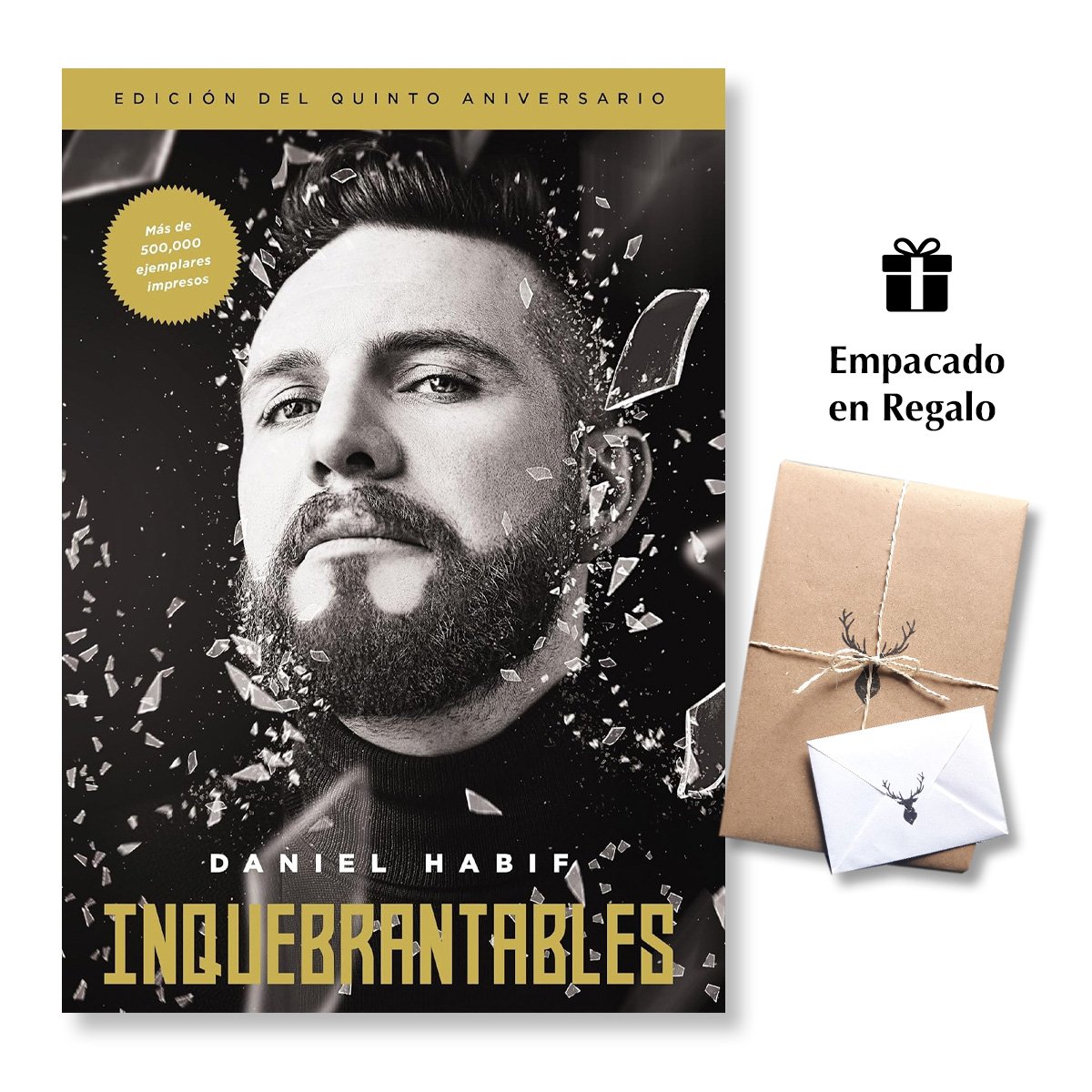 Inquebrantables - Edición del quinto aniversario - Daniel Habif
