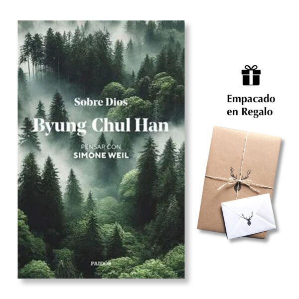 Sobre Dios -  Byung Chul Han - Pensar con Simone Weil