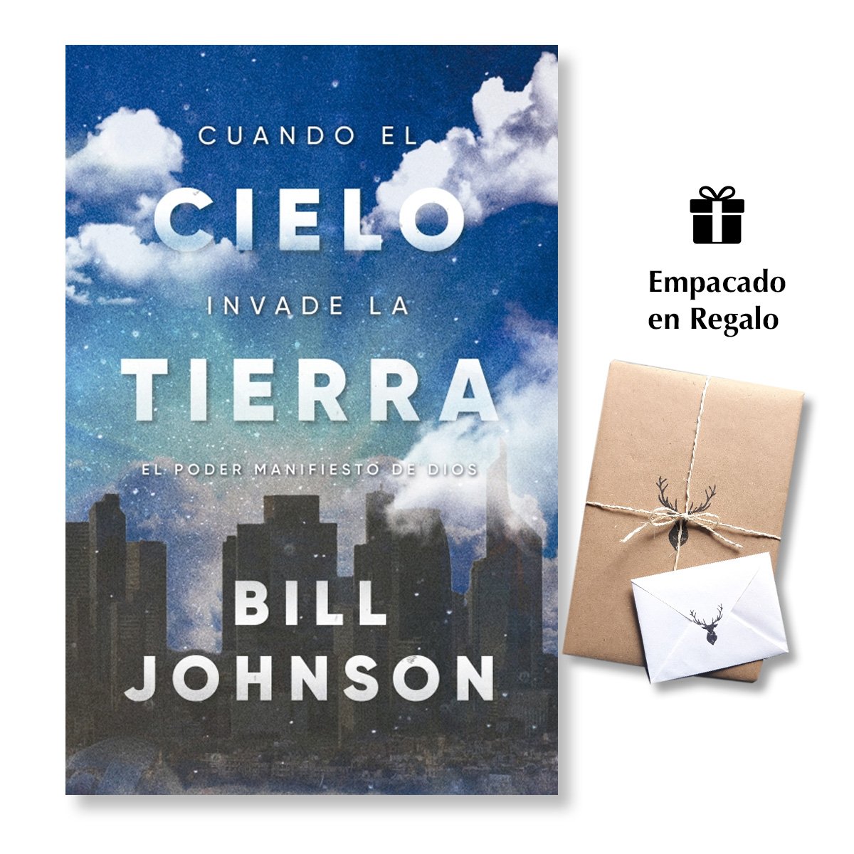 Cuando el Cielo invade la Tierra - Bill Johnson