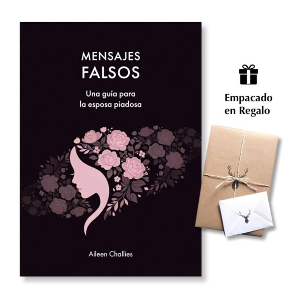 Mensajes Falsos - Una guía para esposas piadosas