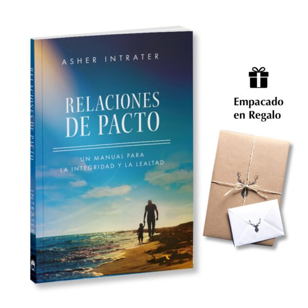 Relaciones de Pacto: Un manual para la integridad y la lealtad - Asher Intrater