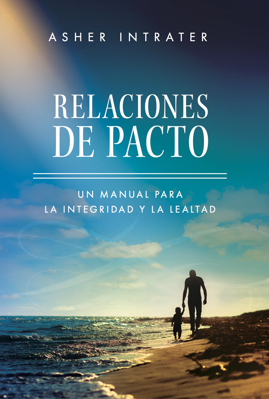 Relaciones de Pacto: Un manual para la integridad y la lealtad - Asher Intrater - Imagen 2