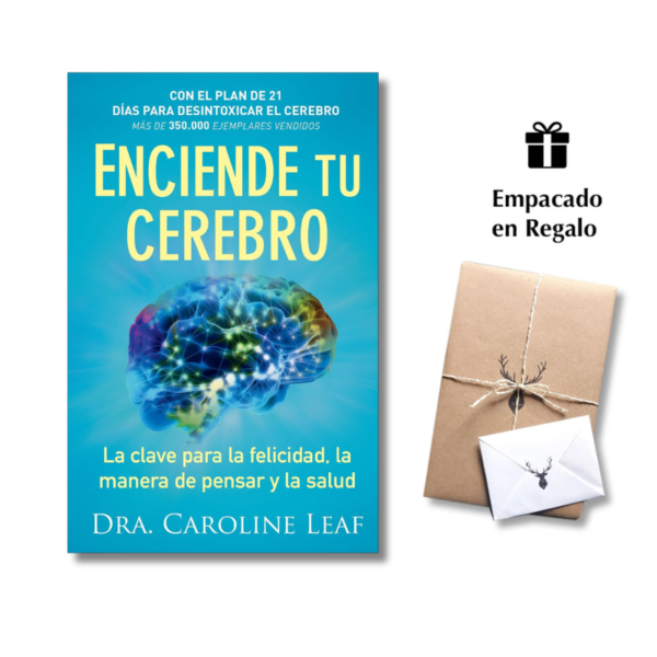 Enciende tu cerebro – Dra. Caroline Leaf