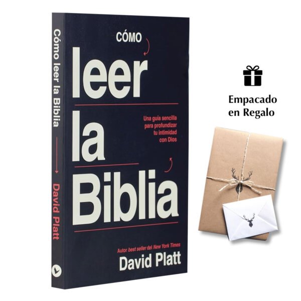 Cómo leer la Biblia: Una guía sencilla para profundizar tu intimidad con Dios