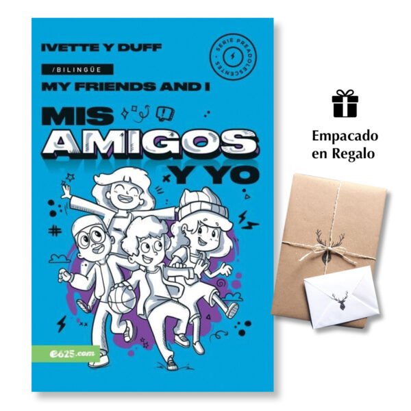 Mis Amigos y Yo Bilingue - Serie Bilingüe para preadolescentes