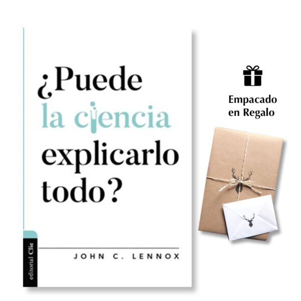 ¿Puede La Ciencia Explicarlo Todo? - John Lennox
