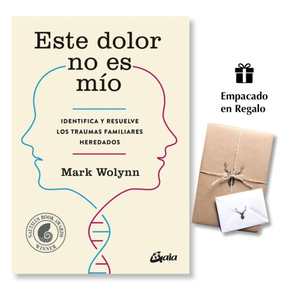 Este Dolor no es Mío - Identifica y Resuelve los traumas Familiares Heredados