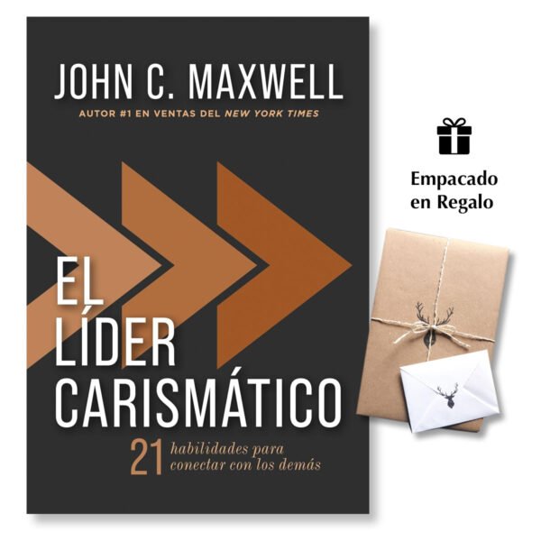 El líder carismático: 21 habilidades para conectar con los demás - John C. Maxwell