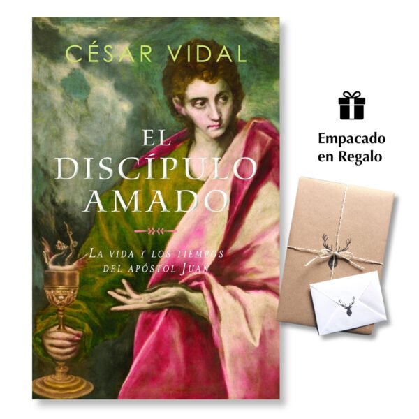 El discípulo amado: La vida y los tiempos del apóstol Juan - Cesar Vidal