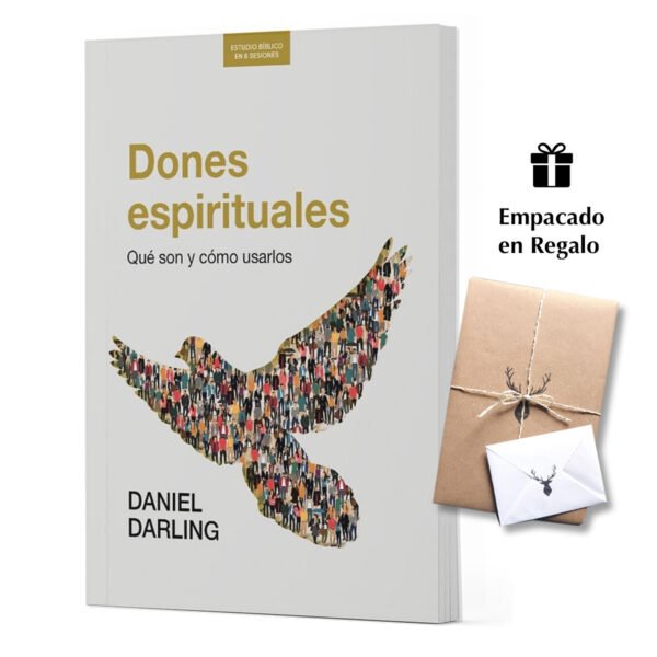 Dones Espirituales - Qué son y cómo usarlos - Daniel Darling