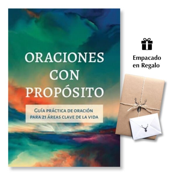 Oraciones con Propósito Guía práctica de oración para 21 áreas clave de la vida