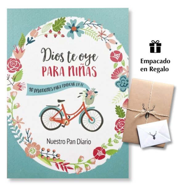 Dios Te Oye -Devocional Niñas - 90 Devocionales Para Edificar La Fe - Nuestro Pan Diario