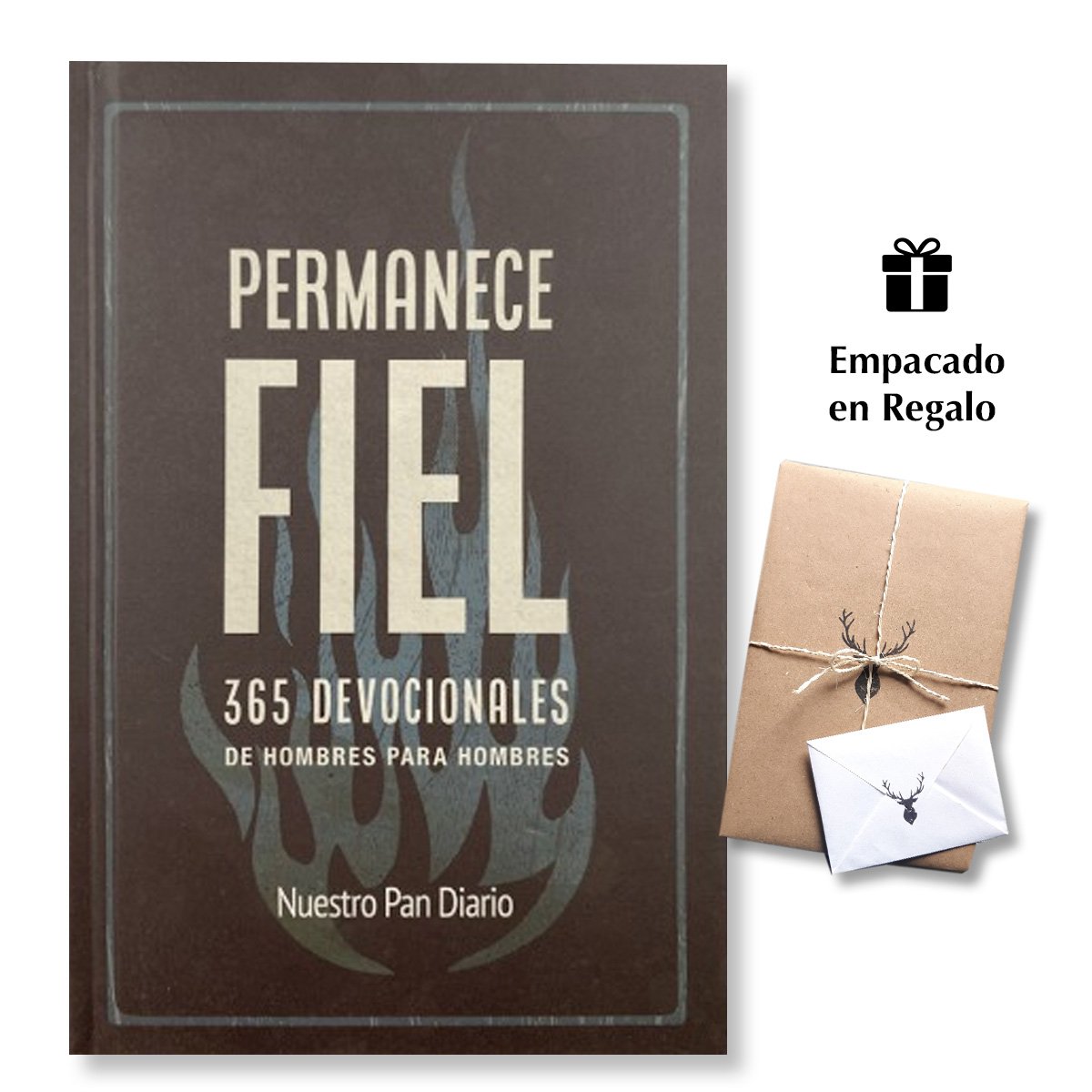 Permanece Fiel - 365 Devocionales De Hombres Para Hombres - Nuestro Pan Diario
