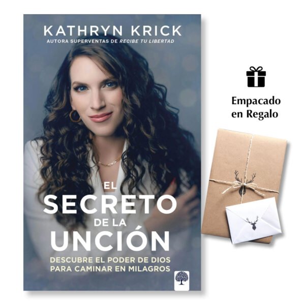 El secreto de la unción - Kathryn Krick